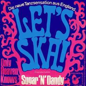 Sugar 'N' Dandy – Let's Ska! (1967