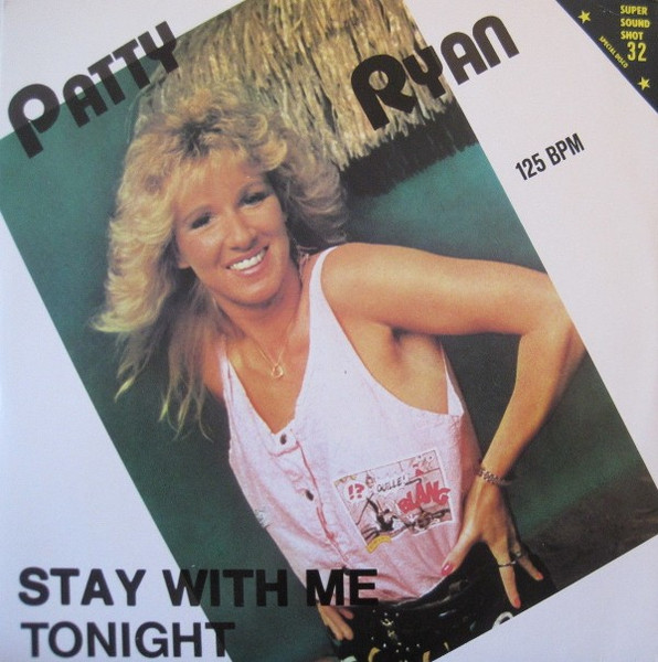 Patty Ryan – Stay With Me Tonight (1987, Vinyl) - Discogs