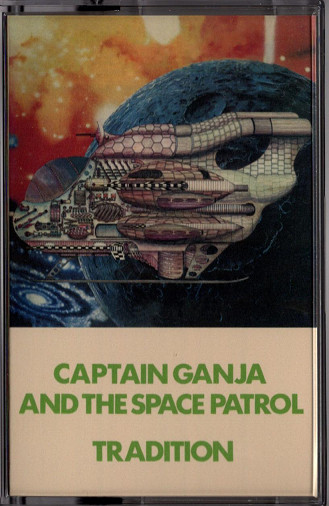 Tradition - Captain Ganja And The Space Patrol | Releases | Discogs