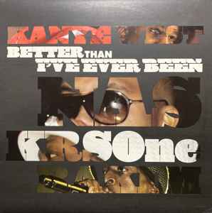 Kanye West / Nas / KRS-One / Rakim - Better Than I've Ever Been 