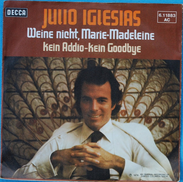 Julio Iglesias – Weine Nicht, Marie-Madeleine (1976, Vinyl) - Discogs