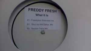 Freddy Fresh – What It Is (1999, Stickered, Vinyl) - Discogs