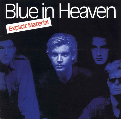 Blue In Heaven – Explicit Material