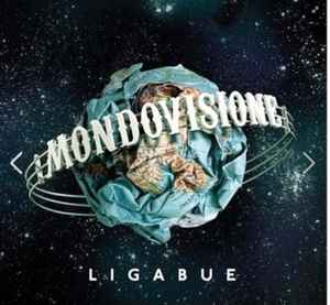 Luciano Ligabue - Mondovisione