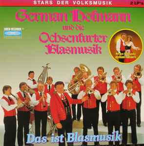 German Hofmann Und Seine Original Ochsenfurter Blasmusik - Das Ist Blasmusik album cover