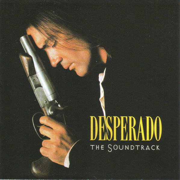 Desperado (The Soundtrack) (CD) - Discogs