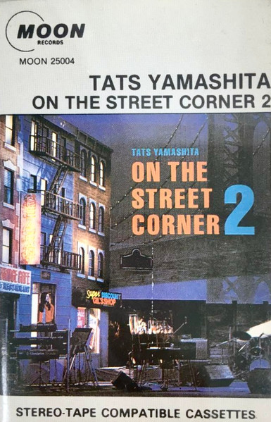 Tats Yamashita = 山下達郎 - On The Street Corner 2 = オン ・ ザ 
