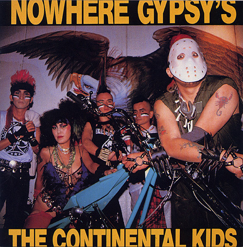 The Continental Kids – Nowhere Gypsy's (1988, Vinyl) - Discogs