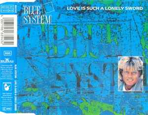 Love Is Such A Lonely Sword - Blue System