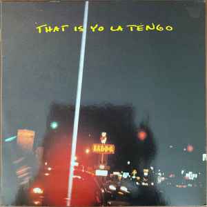 Yo La Tengo - That Is Yo La Tengo album cover