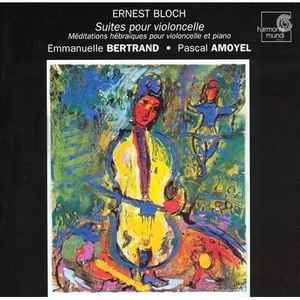 Ernest Bloch - Suites Pour Violoncelle  album cover