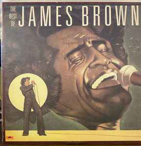 James Brown - The Best Of James Brown: LP, Comp For Sale | Discogs