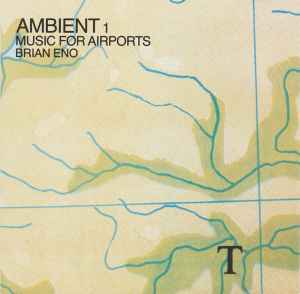 Ambient 1 (Music For Airports) - Brian Eno