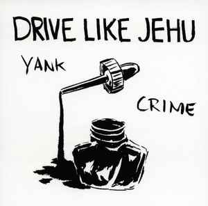 Drive Like Jehu - Yank Crime album cover