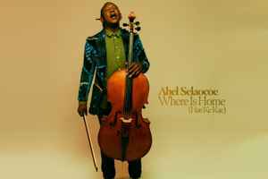 Abel Selaocoe - Where is Home (Hae Ke Kae) album cover