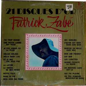 Patrick Zabé - 21 Disques D'Or album cover