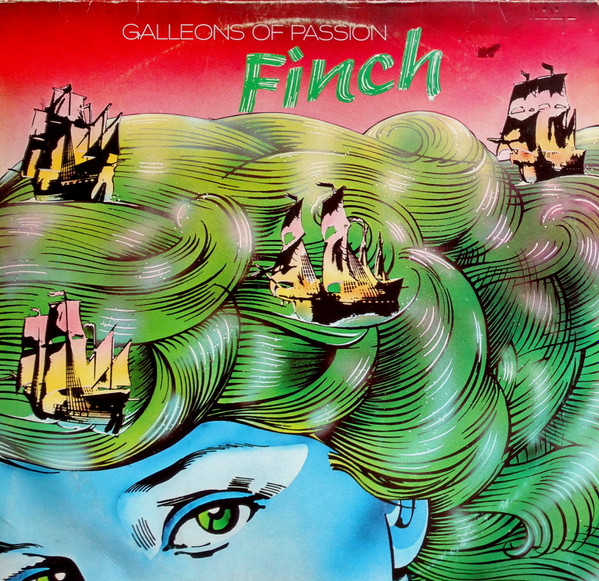 Finch – Galleons Of Passion (1977, Vinyl) - Discogs
