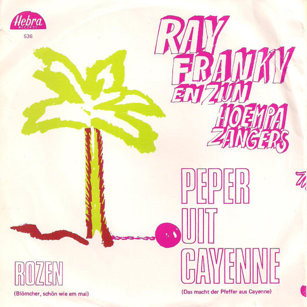ladda ner album Ray Franky En Zijn Hoempa Zangers - Peper Uit Cayenne Das Macht Der Pfeffer Aus Cayenne