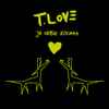 T.Love - Ja Ciebie Kocham