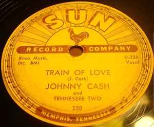 Johnny Cash & The Tennessee Two - Train Of Love / There You Go