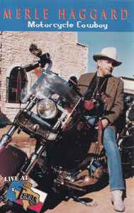 Merle Haggard – Live At Billy Bob's Texas: Motorcycle Cowboy (2000 ...