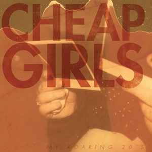 Cheap Girls - My Roaring 20's