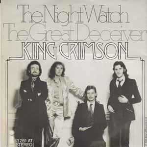 The Night Watch / The Great Deceiver - King Crimson