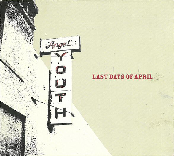 Last Days Of April – Angel Youth (2000, Digipack, CD) - Discogs