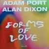 Adam Port, Alan Dixon (2) - Forms Of Love