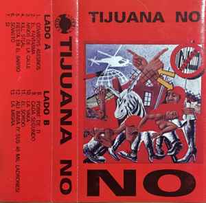 Tijuana No! – No (1992, White, Cassette) - Discogs