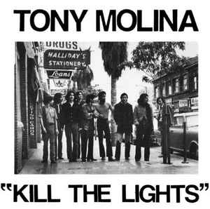 Kill The Lights - Tony Molina