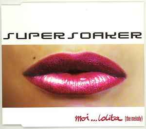 Portada de album Supersoaker - Moi... Lolita (The Melody)