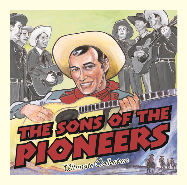 lataa albumi The Sons Of The Pioneers - Ultimate Collection