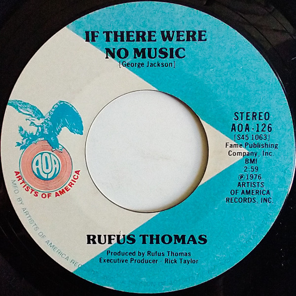 Rufus Thomas – If There Were No Music / Blues In The Basement