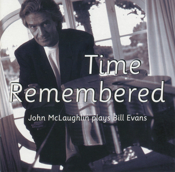 Time Remembered (John McLaughlin Plays Bill Evans) (1993