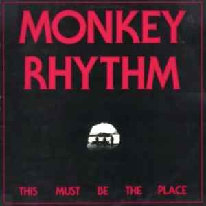 Monkey Rhythm - This Must Be The Place album cover