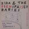 Zika & The Pienipäiset Babies - Pienipäisyys Yleistyy