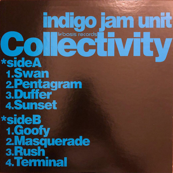 Indigo Jam Unit – Collectivity (2010, Vinyl) - Discogs