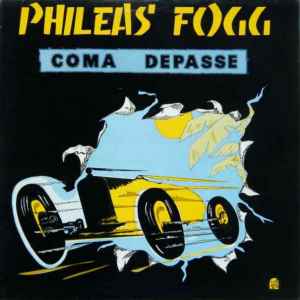 Phileas Fogg - Coma Dépassé album cover