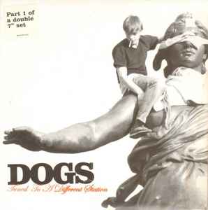 Dogs (3) - Tuned To A Different Station