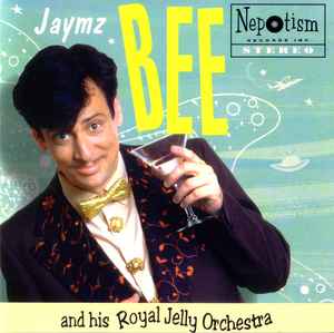 Jaymz Bee & The Royal Jelly Orchestra - Jaymz Bee And His Royal Jelly Orchestra  album cover