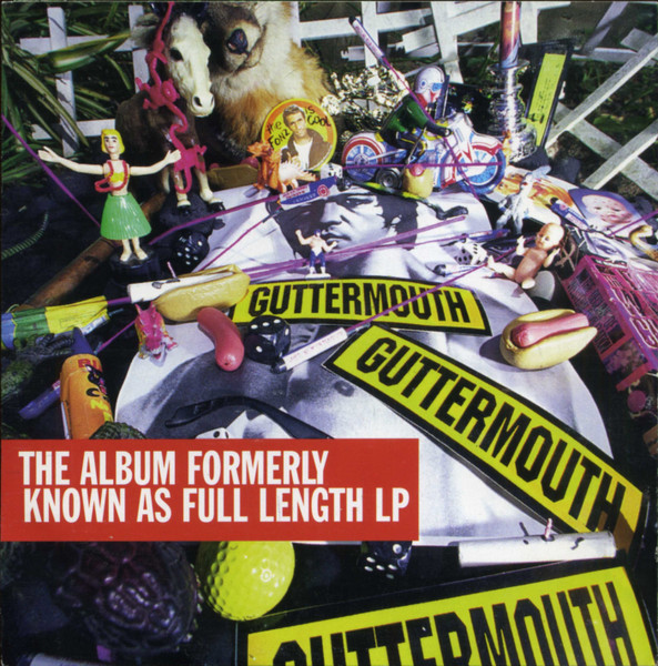 Guttermouth – The Album Formerly Known As Full Length LP (1996, CD 