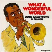 last ned album Louis Armstrong - What A Wonderful World Louis Armstrong Live In Concert
