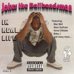 Joker The Bailbondsman – In Real Life, Vol. 1 (1999, CD) - Discogs