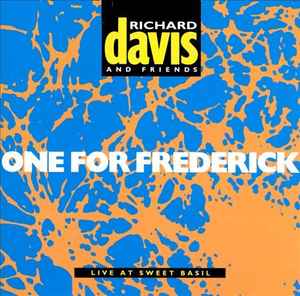 Richard Davis And Friends - One For Frederick (Live At Sweet Basil) album cover