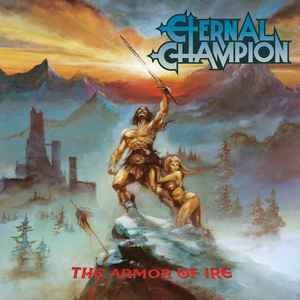 The Armor Of Ire - Eternal Champion