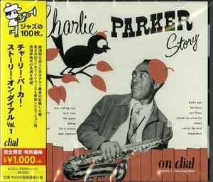 Charlie Parker – Charlie Parker Story On Dial Vol. 1 (2014, CD