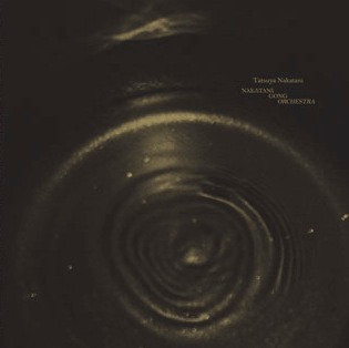 Tatsuya Nakatani – Nakatani Gong Orchestra (2012, Bronze, Vinyl) - Discogs