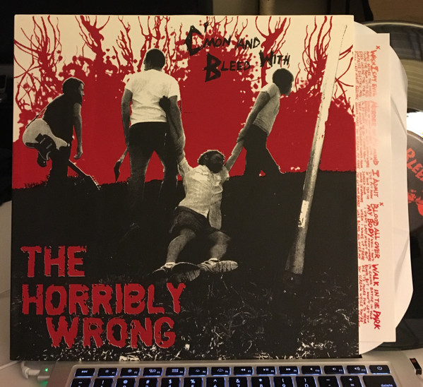 The Horribly Wrong – C'mon And Bleed With The Horribly Wrong (2009