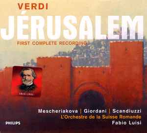 Giuseppe Verdi - Jérusalem (First Complete Recording)
